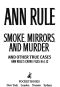 [Crime Files 12] • Smoke, Mirrors, and Murder and Other True Cases